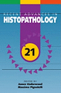 Recent Advances in Histopathology: 21 - Underwood, James