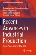 Recent Advances in Industrial Production: Select Proceedings of Icem 2020