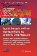 Recent Advances in Intelligent Information Hiding and Multimedia Signal Processing: Proceeding of the Fourteenth International Conference on Intelligent Information Hiding and Multimedia Signal Processing, November, 26-28, 2018, Sendai, Japan, Volume 1