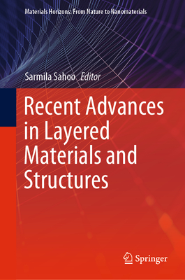 Recent Advances in Layered Materials and Structures - Sahoo, Sarmila (Editor)
