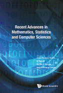 Recent Advances in Mathematics, Statistics & Computer Scien