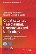 Recent Advances in Mechanisms, Transmissions and Applications: Proceedings of the Fifth MeTrApp Conference 2019