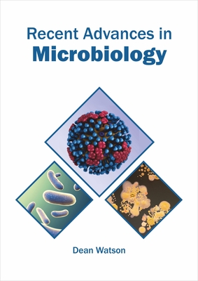 Recent Advances in Microbiology - Watson, Dean (Editor)