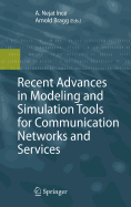 Recent Advances in Modeling and Simulation Tools for Communication Networks and Services