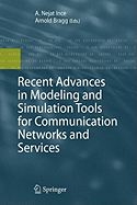 Recent Advances in Modeling and Simulation Tools for Communication Networks and Services