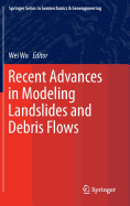 Recent Advances in Modeling Landslides and Debris Flows