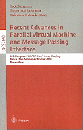 Recent Advances in Parallel Virtual Machine and Message Passing Interface: 10th European Pvm/Mpi Users' Group Meeting, Venice, Italy, September 29 - October 2, 2003, Proceedings