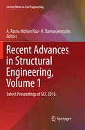Recent Advances in Structural Engineering, Volume 1: Select Proceedings of SEC 2016