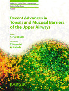 Recent Advances in Tonsils and Mucosal Barriers of the Upper Airways: 7th International Symposium on Tonsils and Mucosal Barriers of the Upper Airways, Asahikawa, July 2010: Proceedings