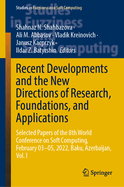 Recent Developments and the New Directions of Research, Foundations, and Applications: Selected Papers of the 8th World Conference on Soft Computing, February 03-05, 2022, Baku, Azerbaijan, Vol. I