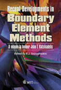 Recent Developments in Boundary Element Methods: A Volume to Honour Professor John T. Katsikadelis - Sapountzakis, E. (Editor)