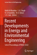Recent Developments in Energy and Environmental Engineering: Select Proceedings of TRACE 2022