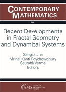 Recent Developments in Fractal Geometry and Dynamical Systems: Virtual Ams Special Session on Fractal Geometry and Dynamical Systems, May 14-15, 2022