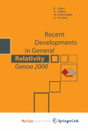 Recent Developments in General Relativity, Genoa 2000