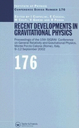 Recent Developments in Gravitational Physics: Proceedings of the 15th SIGRAV Conference on General Relativity and Gravitational Physics - Ciufolini, I. (Editor), and Coccia, E. (Editor), and Colpi, M. (Editor)