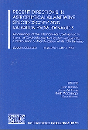 Recent Directions in Astrophysical Quantitative Spectroscopy and Radiation Hydrodynamics: Proceedings of the International Conference in Honor of Dimitri Mihalas for His Lifetime Scientific Contributions on the Occasion of His 70th Birthday, Boulder...