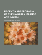 Recent Madreporaria of the Hawaiian Islands and Laysan