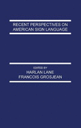 Recent Perspectives on American Sign Language