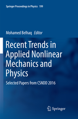 Recent Trends in Applied Nonlinear Mechanics and Physics: Selected Papers from CSNDD 2016 - Belhaq, Mohamed (Editor)