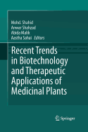 Recent Trends in Biotechnology and Therapeutic Applications of Medicinal Plants