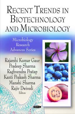 Recent Trends in Biotechnology & Microbiology - Gaur, Rajarshi Kumar (Editor), and Pratap, Raghvendra (Editor), and Sharma, Kanti Prakash (Editor)