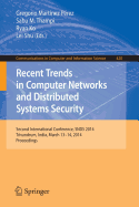 Recent Trends in Computer Networks and Distributed Systems Security: Second International Conference, Snds 2014, Trivandrum, India, March 13-14, 2014. Proceedings