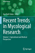 Recent Trends in Mycological Research: Volume 1: Agricultural and Medical Perspective