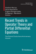 Recent Trends in Operator Theory and Partial Differential Equations: The Roland Duduchava Anniversary Volume