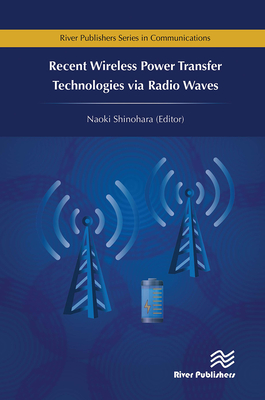 Recent Wireless Power Transfer Technologies Via Radio Waves - Shinohara, Naoki (Editor)