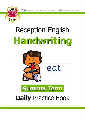 Reception Handwriting Daily Practice Book: Summer Term - CGP Books (Editor)