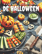 Recetas para Nios en Halloween: Dulces Espeluznantes, Divertidos y Fciles para Pequeos Fantasmas y Duendes