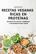 Recetas Veganas Ricas En Protenas