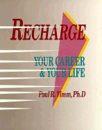 Recharge Your Career - Timm, Paul, and Crisp, Michael G (Editor)
