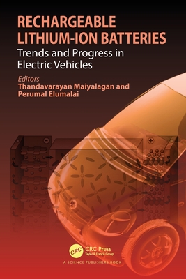 Rechargeable Lithium-Ion Batteries: Trends and Progress in Electric Vehicles - Maiyalagan, Thandavarayan (Editor), and Elumalai, Perumal (Editor)