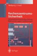 Rechenzentrums-Sicherheit: Sicherheitstechnische Beurteilung, Ma?nahmen Gegen Gef?hrdungen