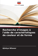 Recherche d'images  l'aide de caractristiques de couleur et de forme