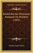 Recherches Sur L'Ancienne Ammanie de Montfort (1852)