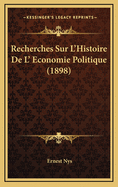 Recherches Sur L'Histoire de L' Economie Politique (1898)