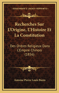 Recherches Sur L'Origine, L'Histoire Et La Constitution: Des Ordres Religieux Dans L'Empire Chinois (1856)