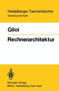 Rechnerarchitektur - Giloi, Wolfgang K