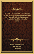 Recht Des Berhangs Und Berfalls; Die Geschlechtsverbindungen Der Unfreien Im Frankischen Recht; Verfassungs-Geschichte Wesels Im Mittelalter (1888)