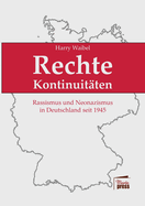 Rechte Kontinuit?ten: Rassismus und Neonazismus in Deutschland seit 1945: Eine Dokumentation