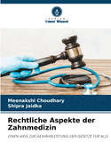 Rechtliche Aspekte der Zahnmedizin