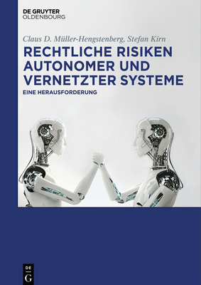 Rechtliche Risiken Autonomer Und Vernetzter Systeme - M?ller-Hengstenberg, Claus D, and Kirn, Stefan