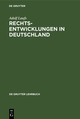 Rechtsentwicklungen in Deutschland - Laufs, Adolf