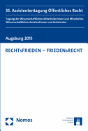 Rechtsfrieden - Friedensrecht: 55. Assistententagung Offentliches Recht