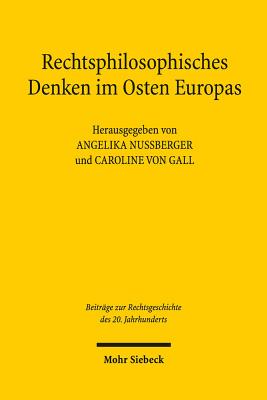 Rechtsphilosophisches Denken Im Osten Europas - Gall, Caroline Von (Editor), and Nussberger, Angelika (Editor)