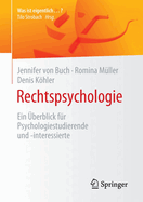 Rechtspsychologie: Ein berblick Fr Psychologiestudierende Und -Interessierte