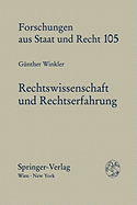 Rechtswissenschaft Und Rechtserfahrung: Methoden- Und Erkenntniskritische Gedanken Ber Hans Kelsens Lehre Und Das Verwaltungsrecht