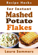 Recipe Hacks for Instant Mashed Potato Flakes